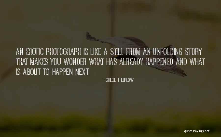Wonder What Happened Quotes By Chloe Thurlow Wonder What Happened Quotes By Chloe Thurlow