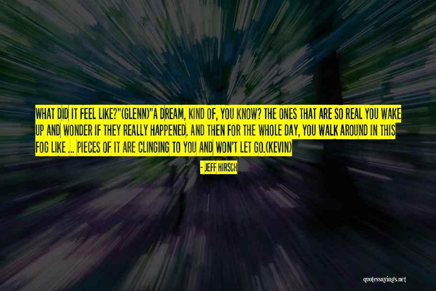 Wonder What Happened Quotes By Jeff Hirsch Wonder What Happened Quotes By Jeff Hirsch