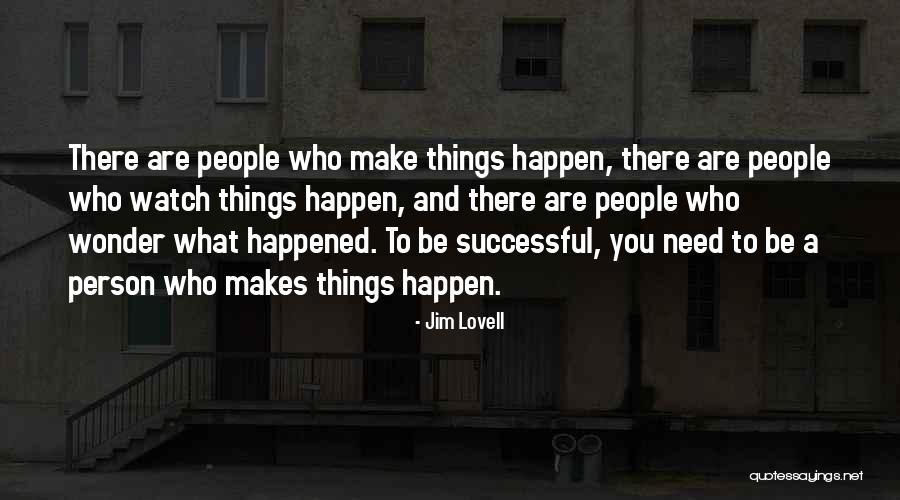 Wonder What Happened Quotes By Jim Lovell Wonder What Happened Quotes By Jim Lovell
