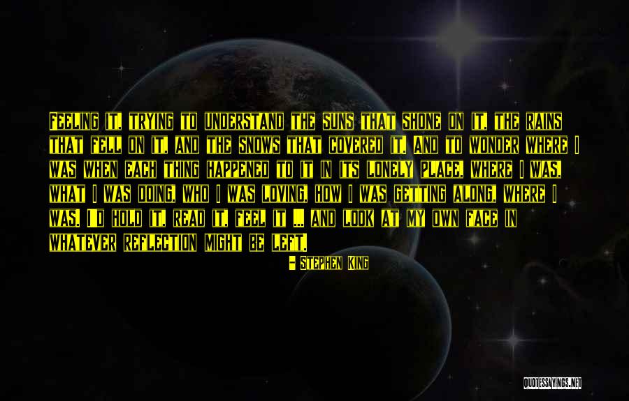 Wonder What Happened Quotes By Stephen King Wonder What Happened Quotes By Stephen King