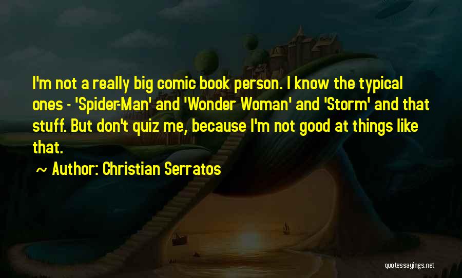Wonder Woman Comic Book Quotes By Christian Serratos