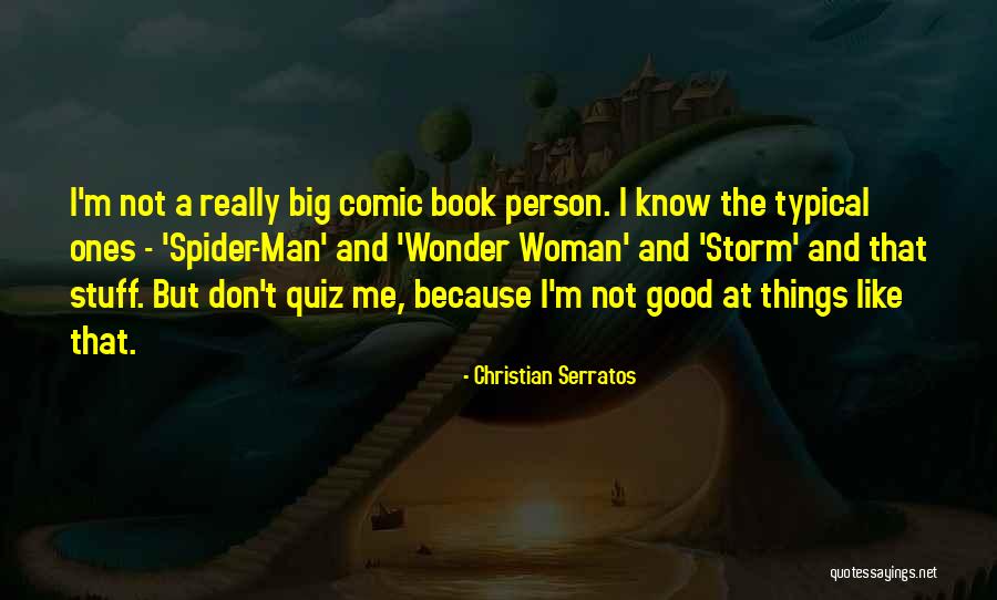 Wonder Woman Comic Book Quotes By Christian Serratos