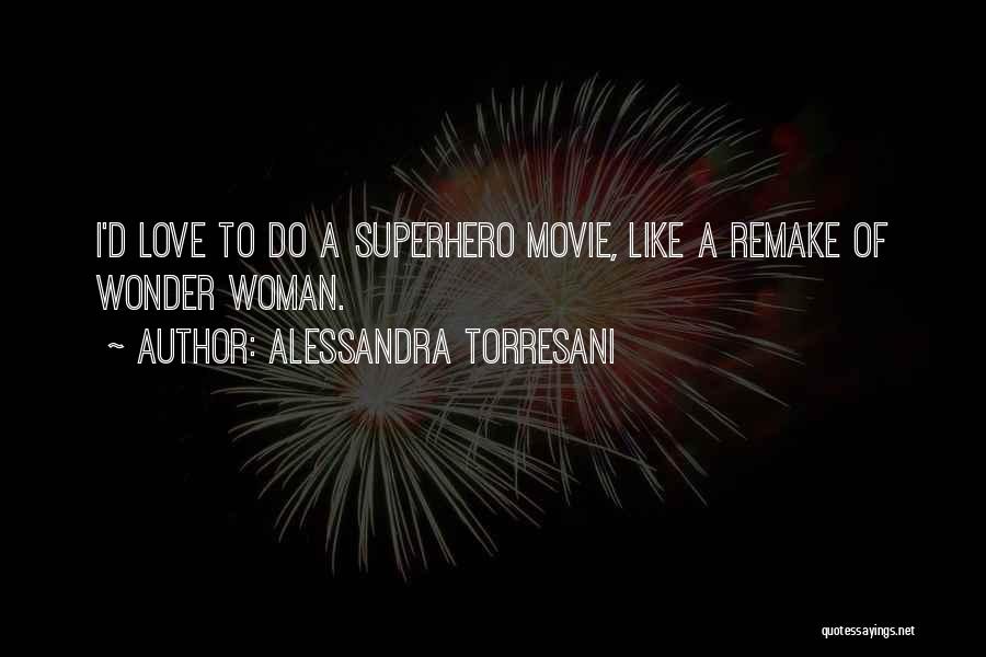 Wonder Woman Movie Quotes By Alessandra Torresani