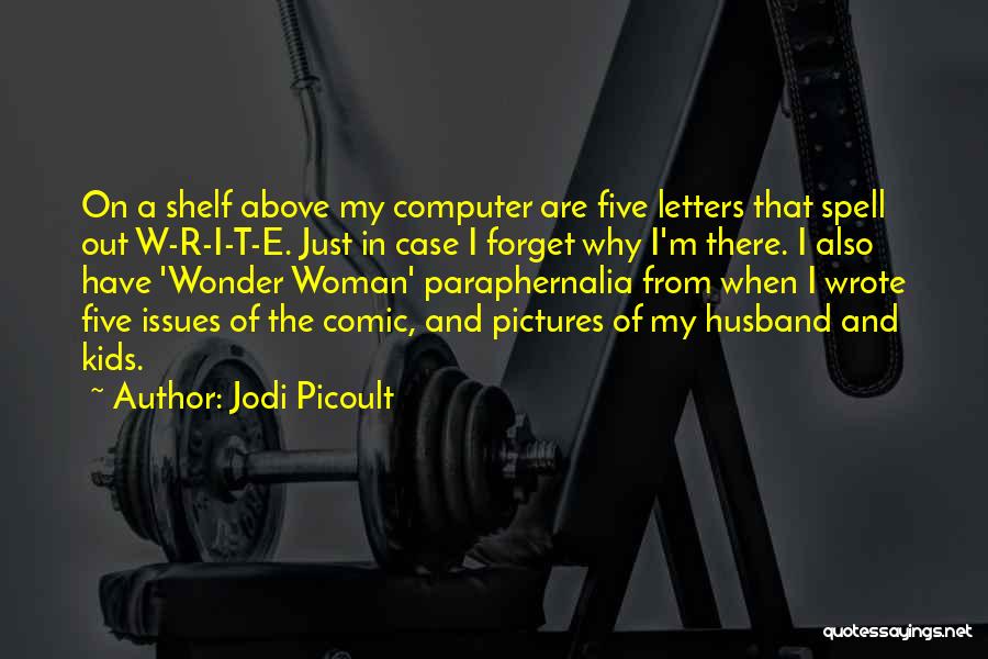 Wonder Woman Quotes By Jodi Picoult