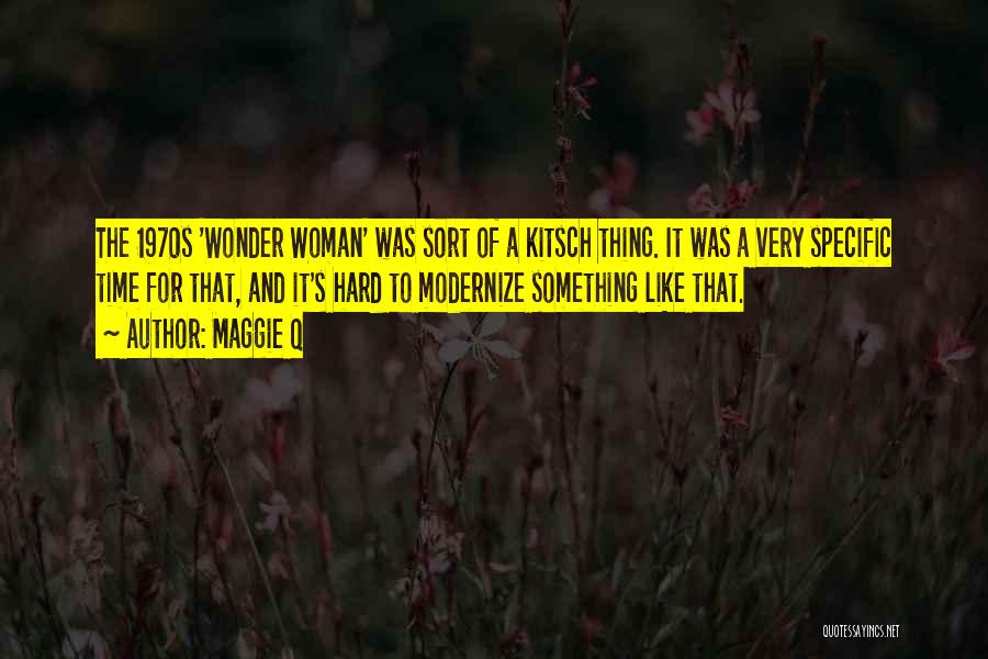 Wonder Woman Quotes By Maggie Q