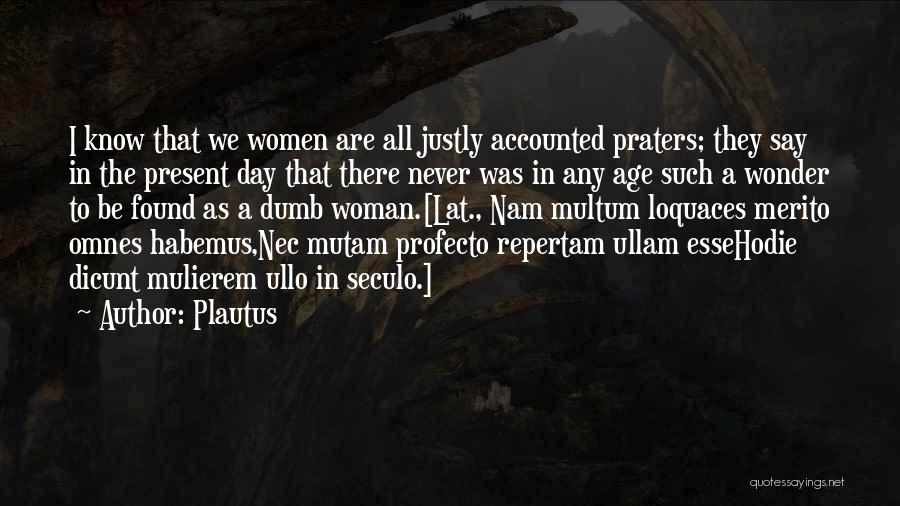 Wonder Woman Quotes By Plautus