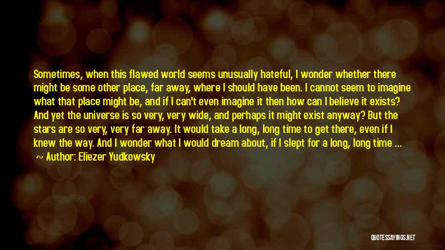 Wonder World Quotes By Eliezer Yudkowsky