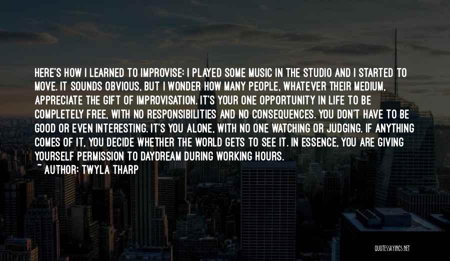 Wonder World Quotes By Twyla Tharp