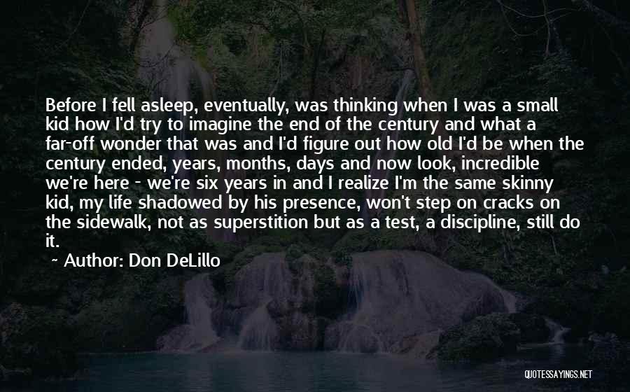 Wonder Years Life Quotes By Don DeLillo