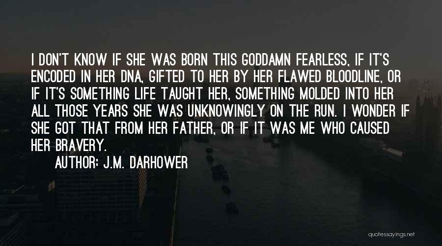 Wonder Years Life Quotes By J.M. Darhower