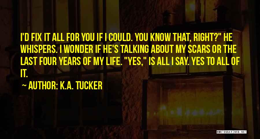 Wonder Years Life Quotes By K.A. Tucker
