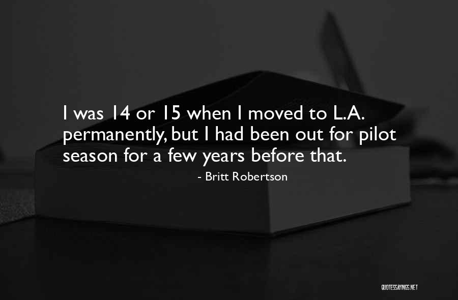 Wonder Years Pilot Quotes By Britt Robertson Wonder Years Pilot Quotes By Britt Robertson