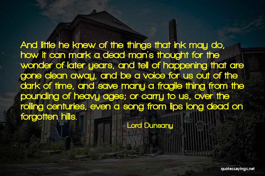 Wonder Years Song Quotes By Lord Dunsany Wonder Years Song Quotes By Lord Dunsany