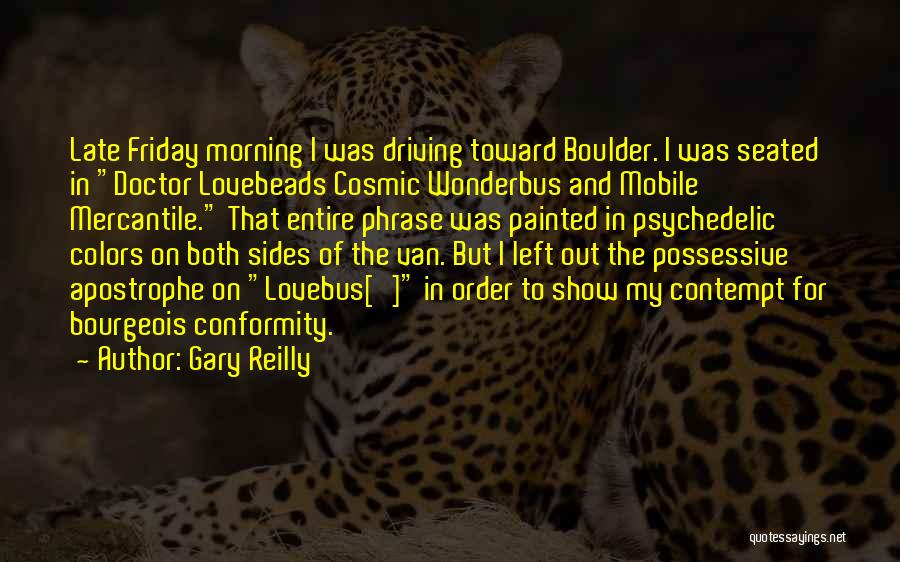 Wonderbus Quotes By Gary Reilly