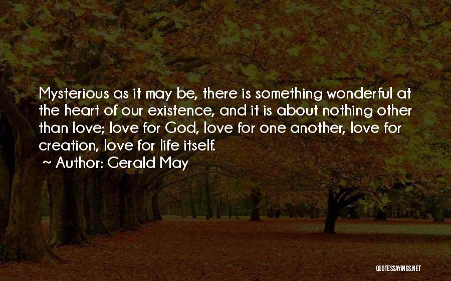 Wonderful Creation Of God Quotes By Gerald May