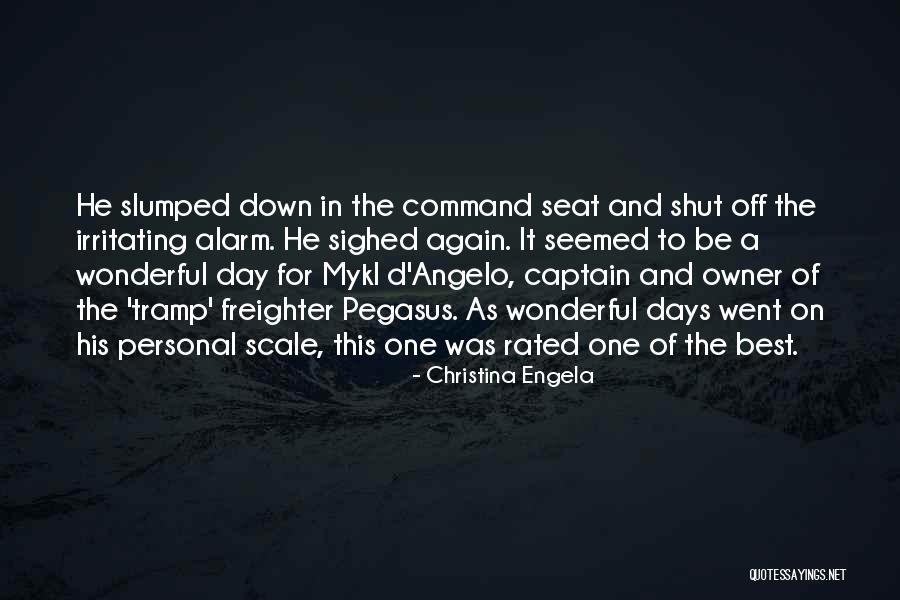 Wonderful Days Quotes By Christina Engela Wonderful Days Quotes By Christina Engela