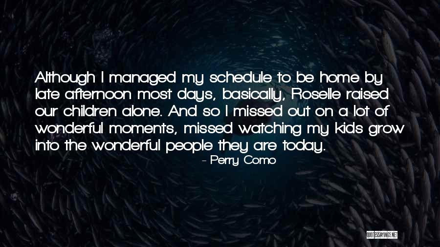 Wonderful Days Quotes By Perry Como Wonderful Days Quotes By Perry Como