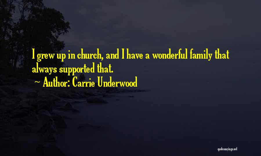 Wonderful Family Quotes By Carrie Underwood