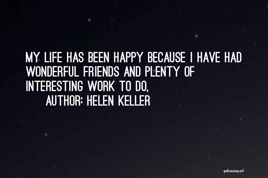 Wonderful Friends Quotes By Helen Keller