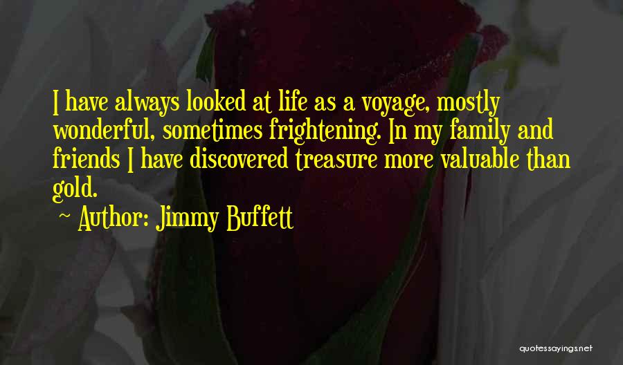 Wonderful Friends Quotes By Jimmy Buffett