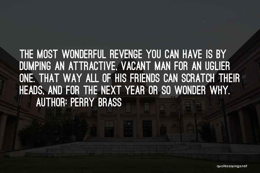 Wonderful Friends Quotes By Perry Brass