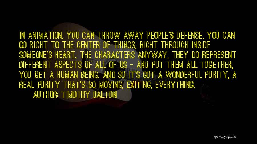 Wonderful Human Being Quotes By Timothy Dalton