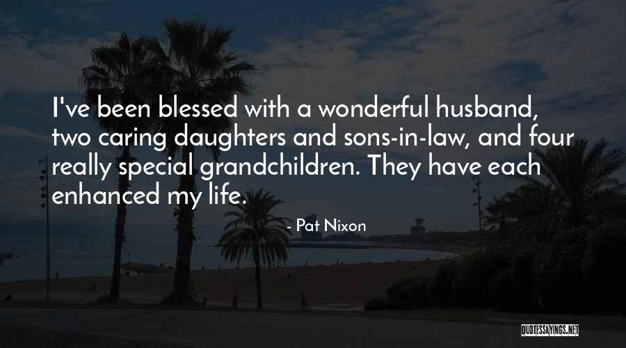 Wonderful Husband Quotes By Pat Nixon Wonderful Husband Quotes By Pat Nixon