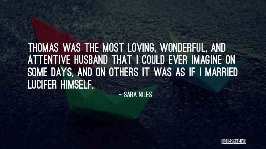 Wonderful Husband Quotes By Sara Niles Wonderful Husband Quotes By Sara Niles