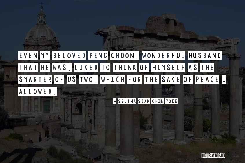 Wonderful Husband Quotes By Selina Siak Chin Yoke Wonderful Husband Quotes By Selina Siak Chin Yoke