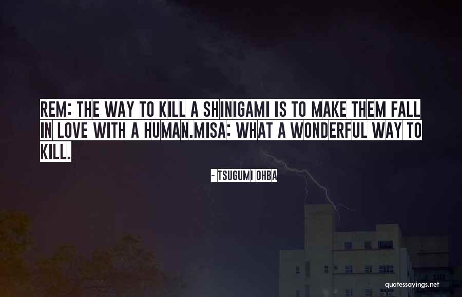Wonderful Love Quotes By Tsugumi Ohba Wonderful Love Quotes By Tsugumi Ohba