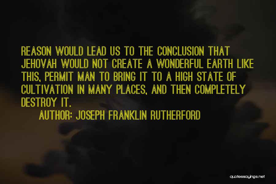 Wonderful Man Quotes By Joseph Franklin Rutherford