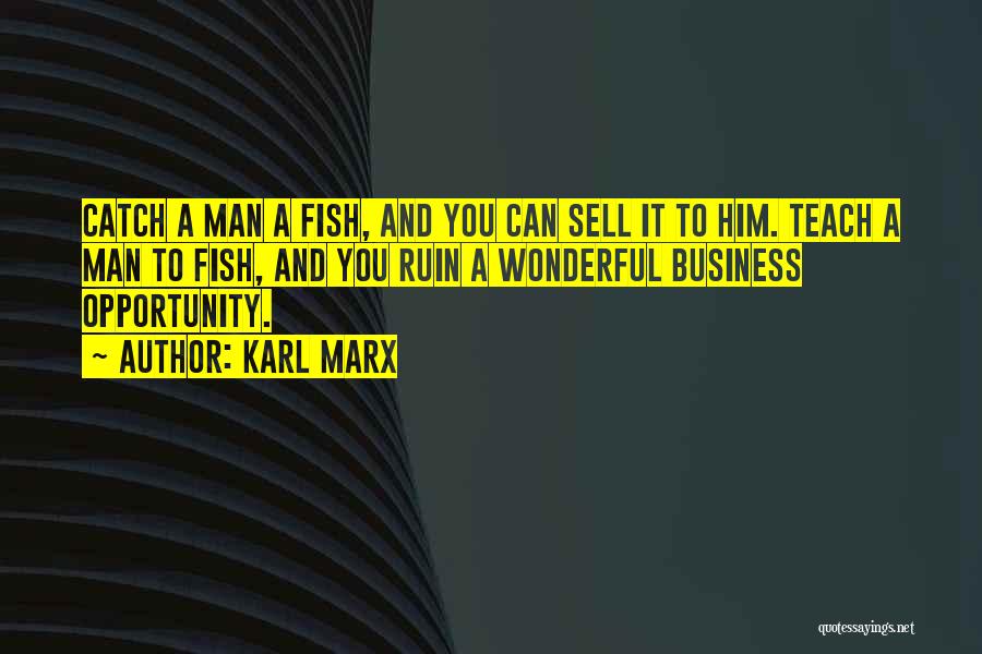 Wonderful Man Quotes By Karl Marx