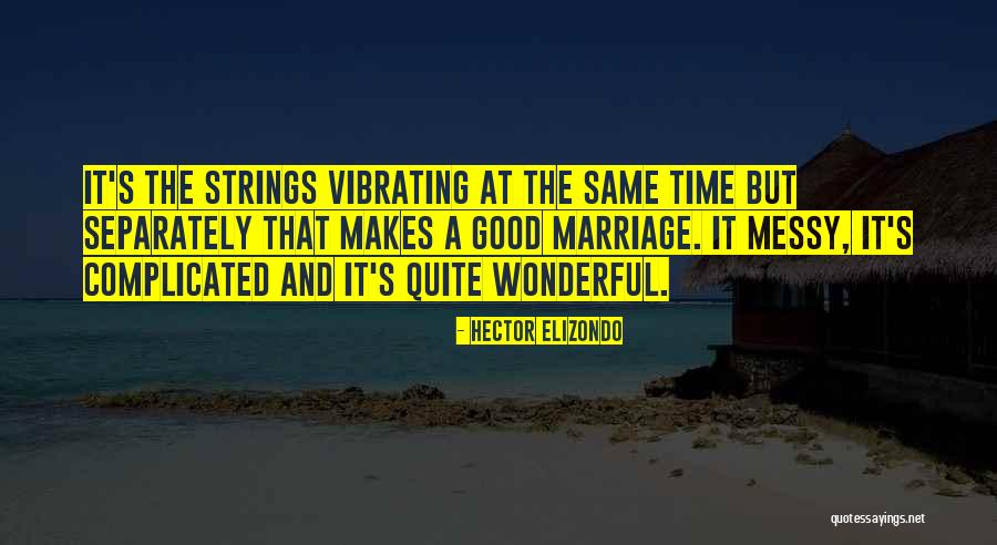 Wonderful Marriage Quotes By Hector Elizondo Wonderful Marriage Quotes By Hector Elizondo