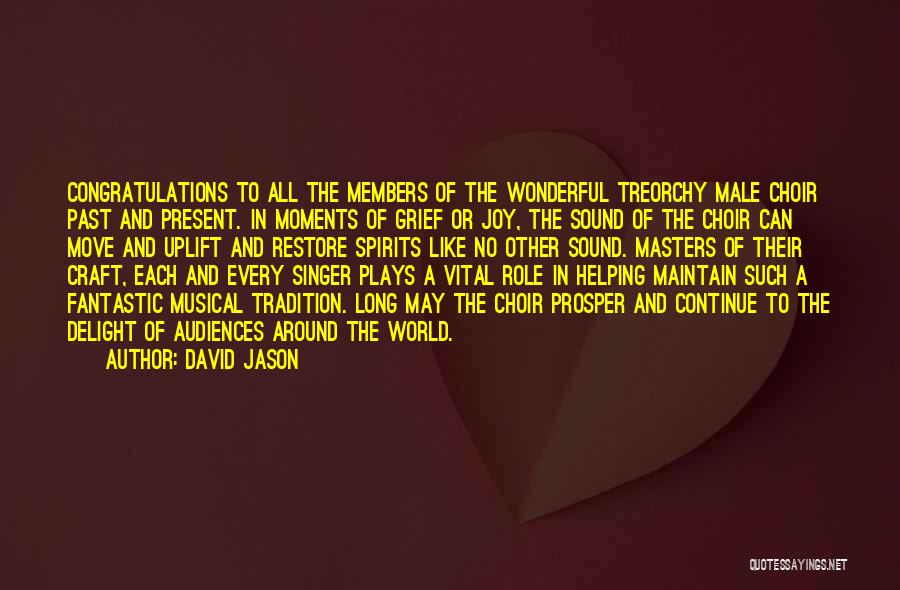Wonderful Moments Quotes By David Jason