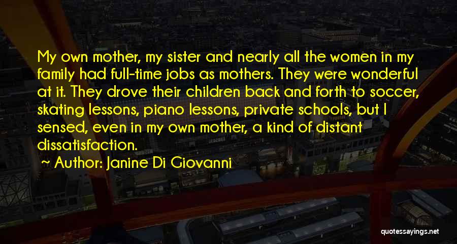 Wonderful Mothers Quotes By Janine Di Giovanni