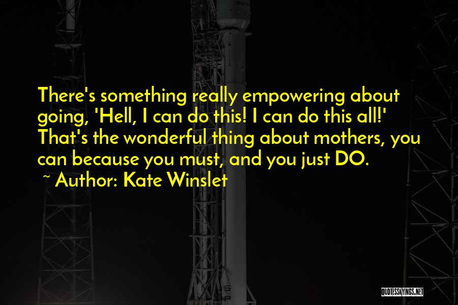 Wonderful Mothers Quotes By Kate Winslet