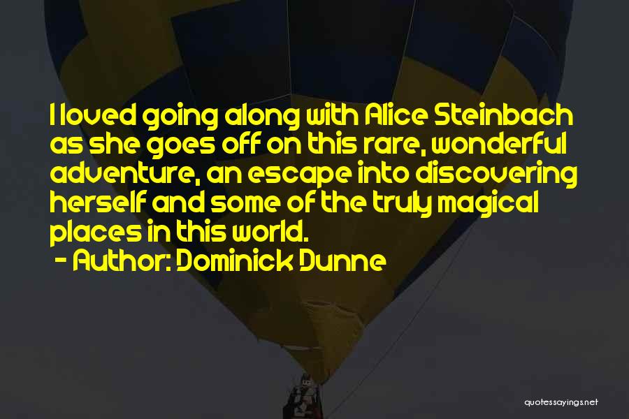 Wonderful Places Quotes By Dominick Dunne