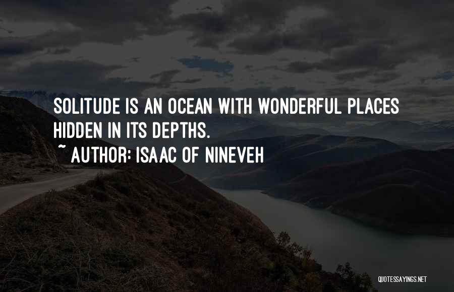 Wonderful Places Quotes By Isaac Of Nineveh