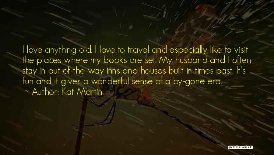 Wonderful Places Quotes By Kat Martin