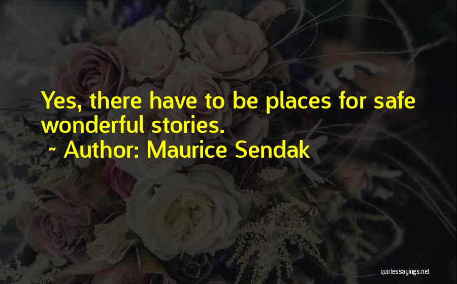 Wonderful Places Quotes By Maurice Sendak