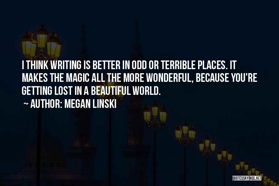 Wonderful Places Quotes By Megan Linski