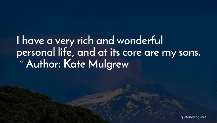 Wonderful Sons Quotes By Kate Mulgrew