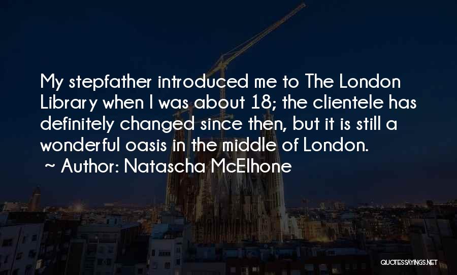 Wonderful Stepfather Quotes By Natascha McElhone