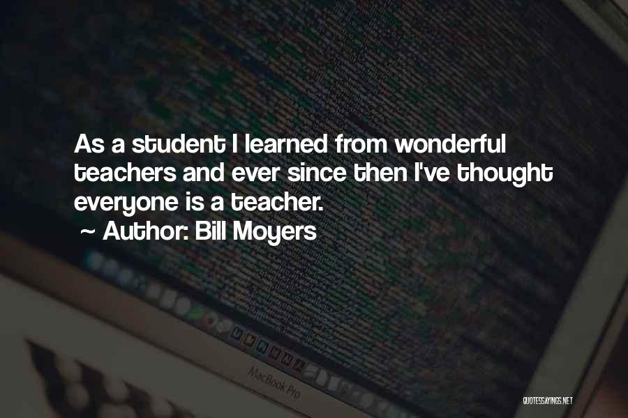 Wonderful Teachers Quotes By Bill Moyers