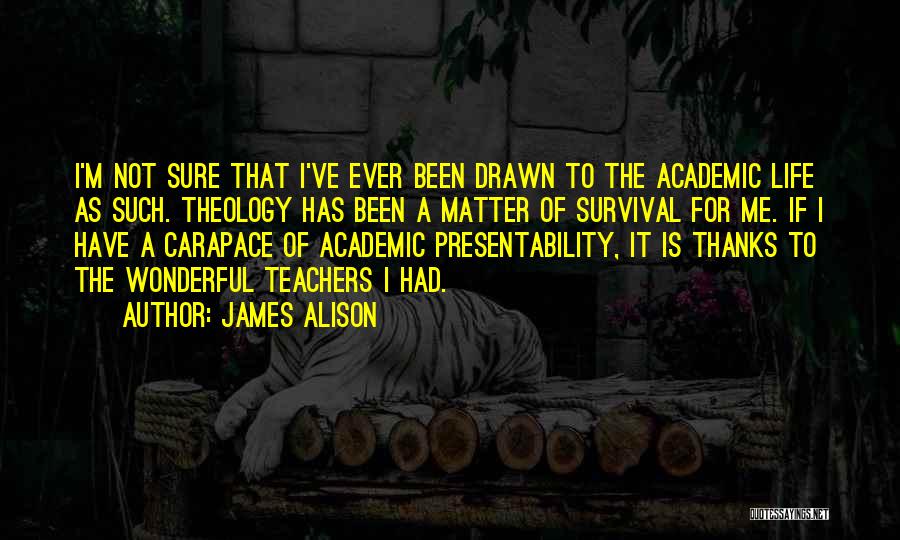 Wonderful Teachers Quotes By James Alison