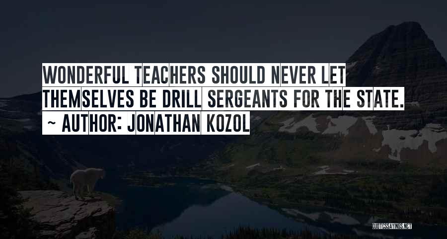 Wonderful Teachers Quotes By Jonathan Kozol