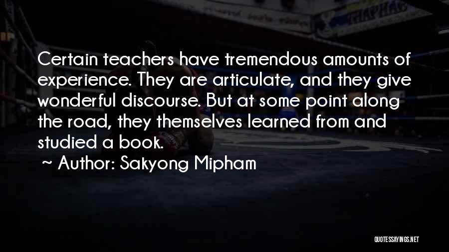 Wonderful Teachers Quotes By Sakyong Mipham