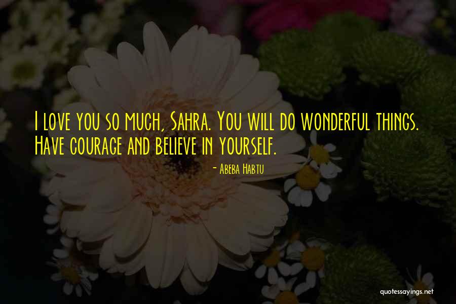 Wonderful Things In Life Quotes By Abeba Habtu Wonderful Things In Life Quotes By Abeba Habtu