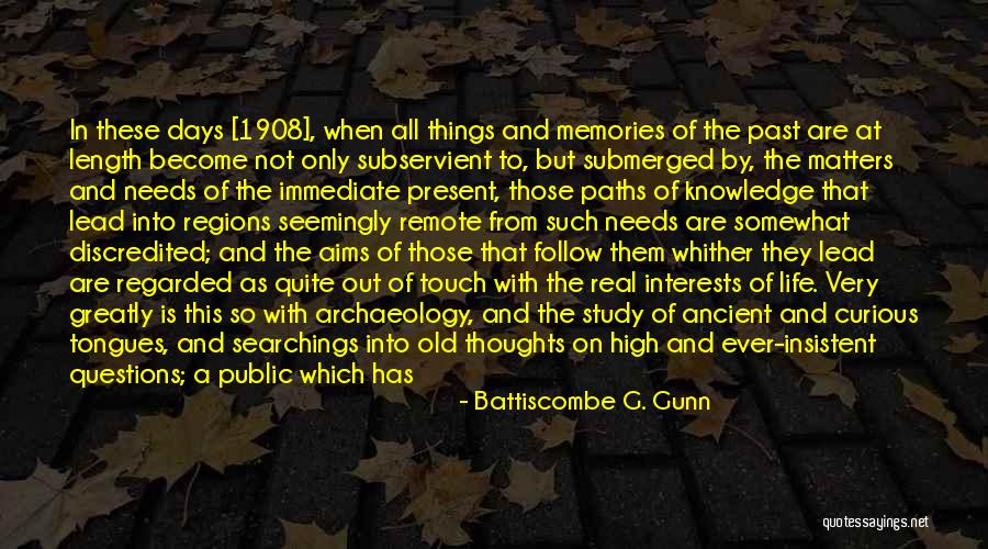 Wonderful Things In Life Quotes By Battiscombe G. Gunn Wonderful Things In Life Quotes By Battiscombe G. Gunn