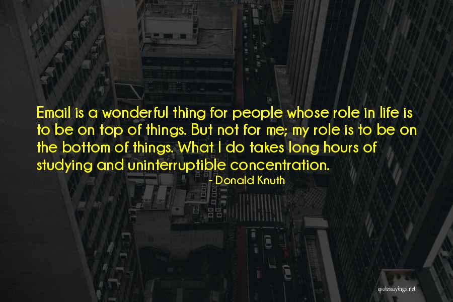 Wonderful Things In Life Quotes By Donald Knuth Wonderful Things In Life Quotes By Donald Knuth